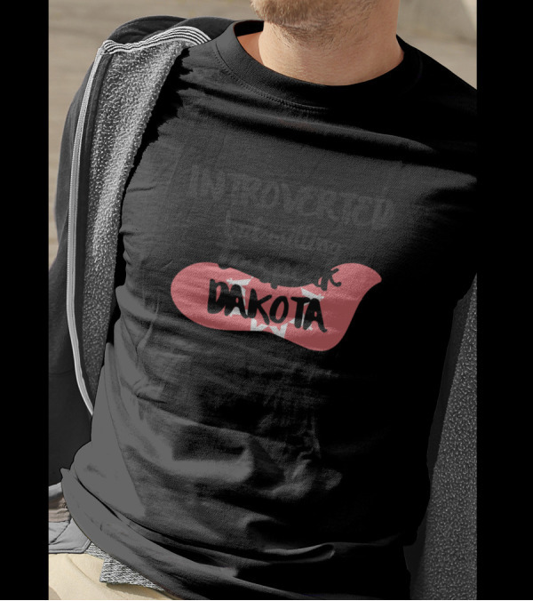 Introverted But Willing To Speak Dakota With Red Speech Bubble T-Shirt