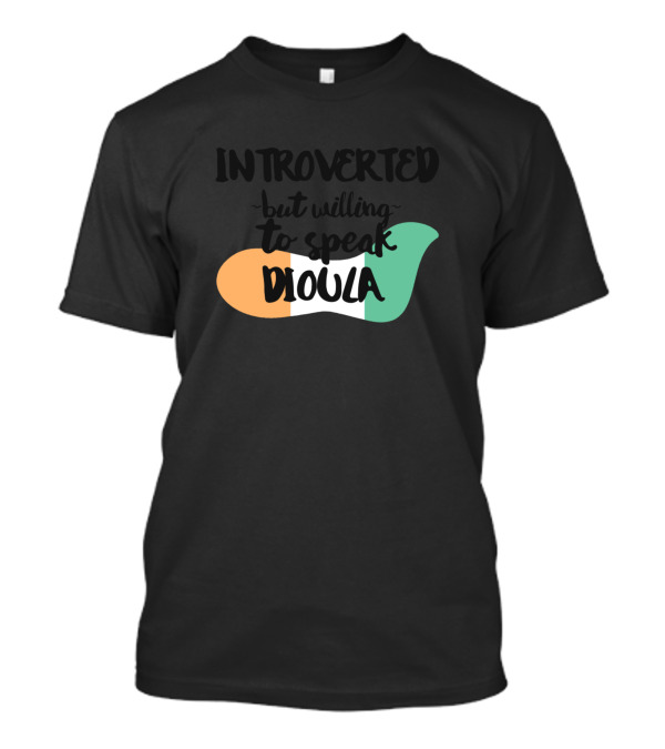 Introverted But Willing To Speak Dioula Ivory Coast Flag T-Shirt