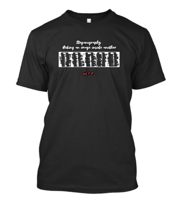 Steganography Hiding An Image Inside Another Hidden Text T-Shirt