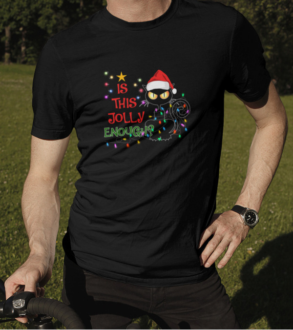 Black Cat In Santa Hat With Christmas Lights Is This Jolly Enough T-Shirt