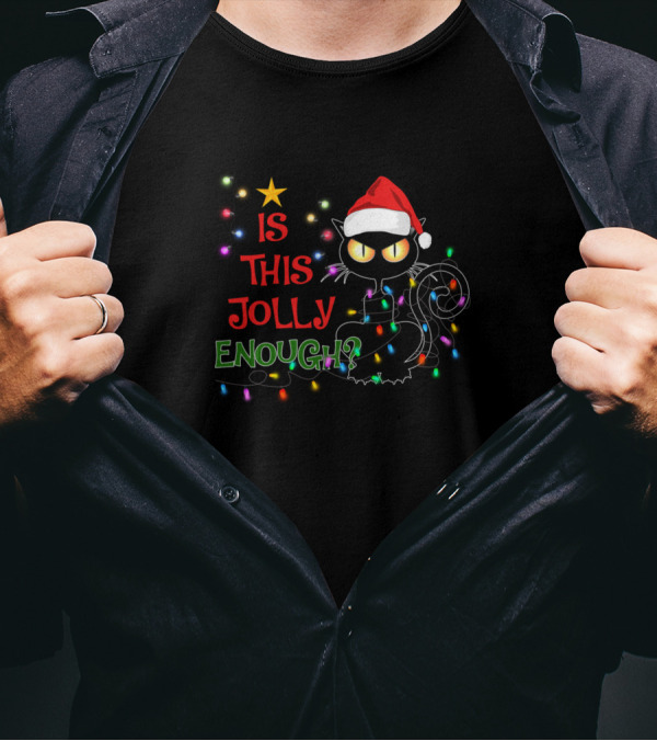 Black Cat In Santa Hat With Christmas Lights Is This Jolly Enough T-Shirt