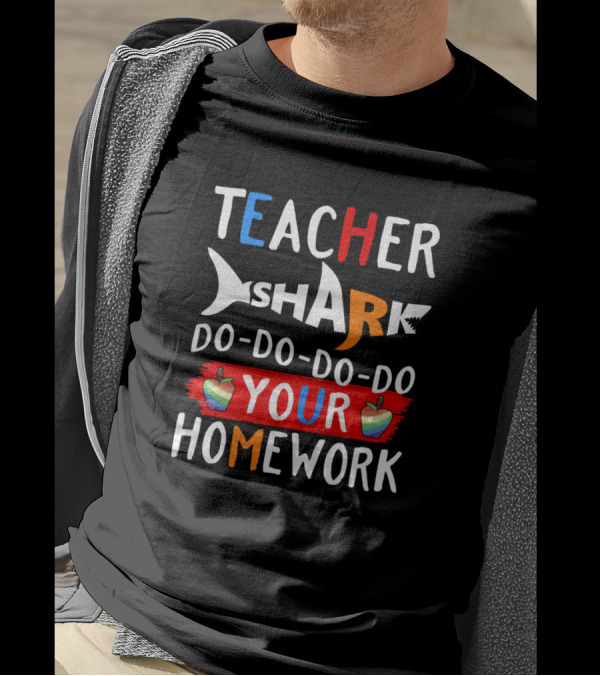 Teacher Shark Do Do Do Your Homework Apple T-Shirt
