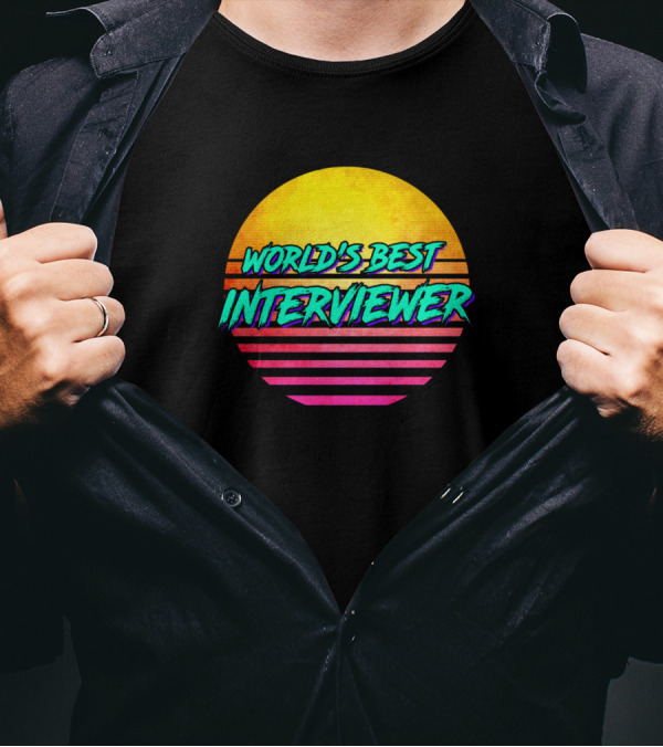 World's Best Interviewer Sunset T-Shirt