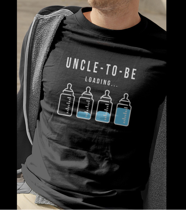 Uncle To Be Loading Expecting Father Bottles T-Shirt