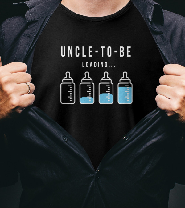 Uncle To Be Loading Expecting Father Bottles T-Shirt