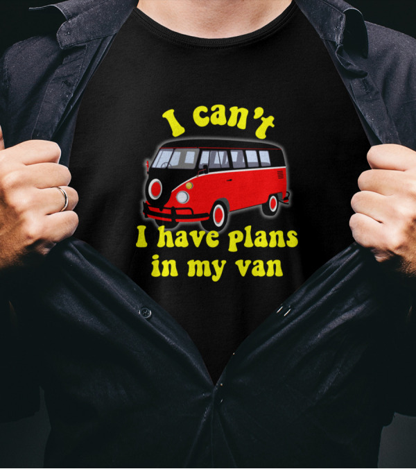 I Can't I Have Plans In My Van Red Classic Bus T-Shirt