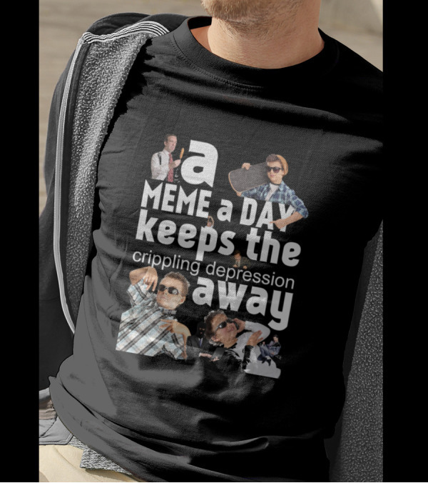 A Meme A Day Keeps The Crippling Depression Away Funny Meme Collage T-Shirt