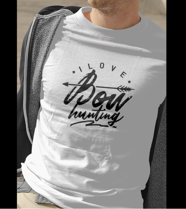 I Love Bow Hunting Hunter Bowhunter Arrow T-Shirt