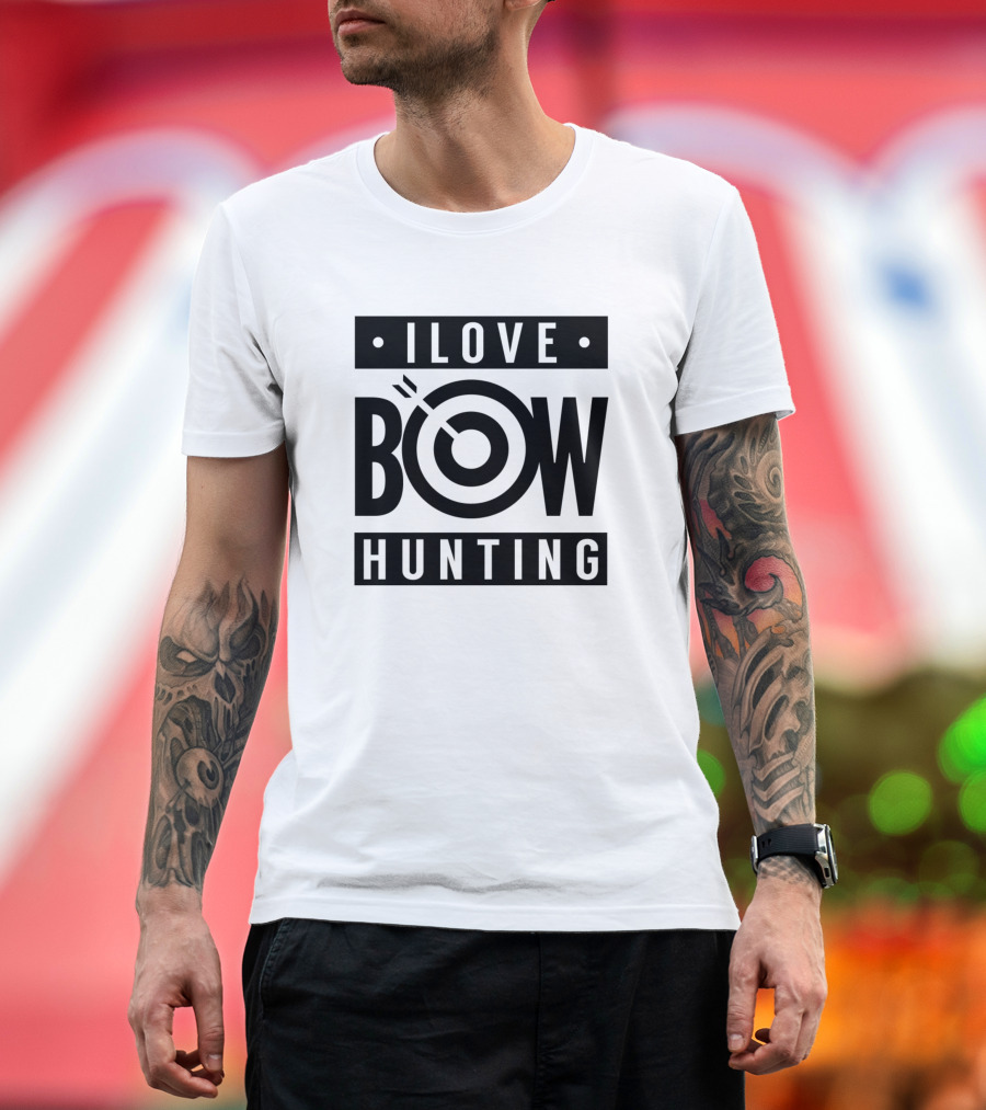 I Love Bowhunting Bowhunter Arrow Hunter Bow Hunting Bows T-Shirt