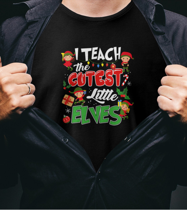 I Teach The Cutest Little Elves With Christmas Lights And Candy Canes T-Shirt