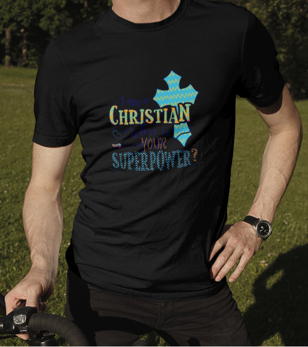 I Am A Christian What Is Your Superpower Blue Zigzag Patterned Cross T-Shirt