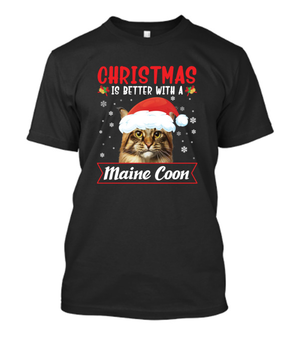 Christmas Is Better With A Maine Coon Cat Santa Hat Snowflakes T-Shirt
