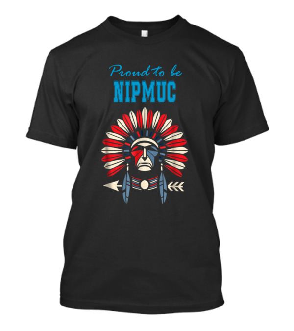 Proud To Be Nipmuc Native American Face With Arrows T-Shirt