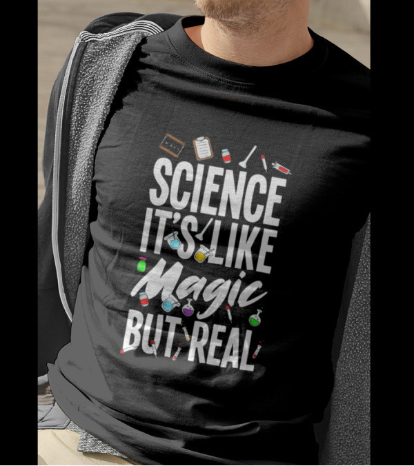 Science It's Like Magic But Real With Beakers And Test Tubes T-Shirt