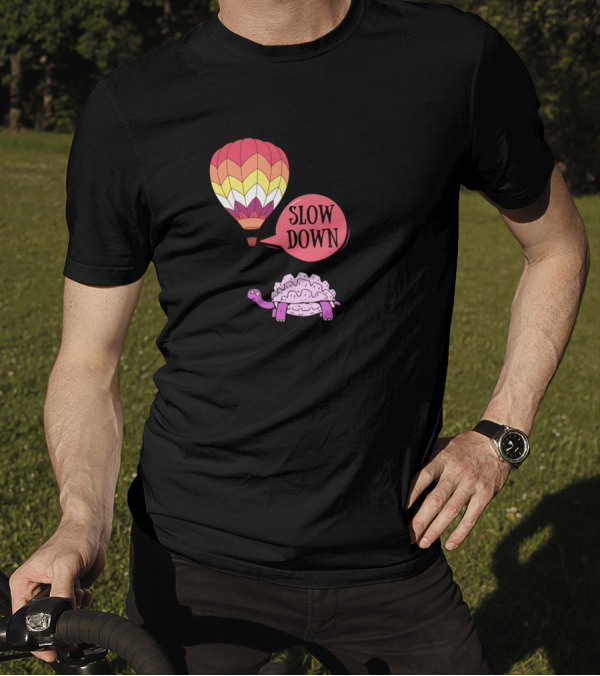 Slow Down Turtle With Hot Air Balloon And Birds T-Shirt