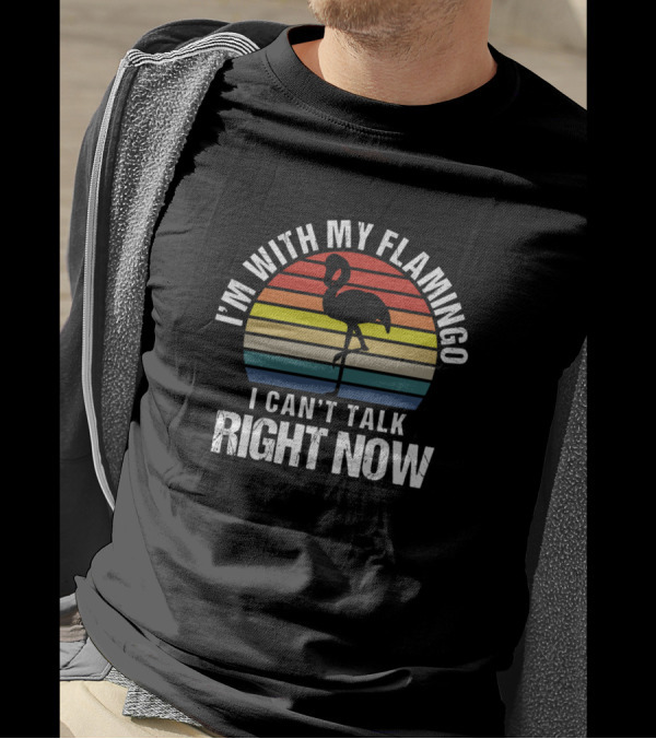 I'm With My Flamingo I Can't Talk Right Now Retro Stripe Sarcasm T-Shirt