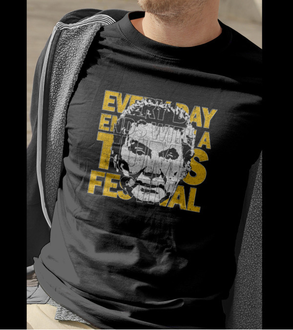 EVERY DAY ENDS WITH A TUMS FESTIVAL Face T-Shirt