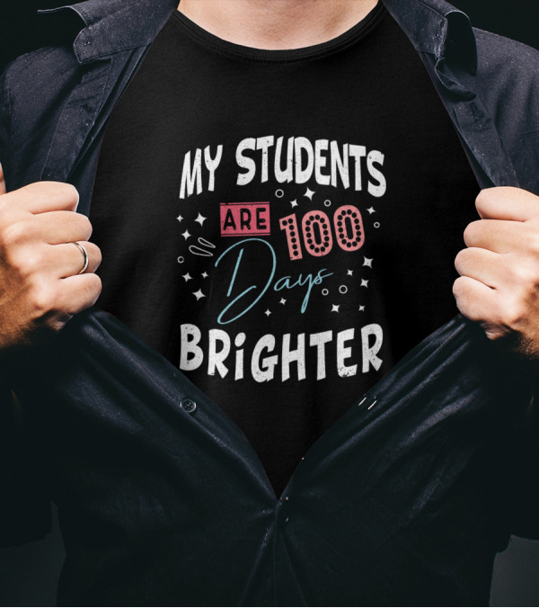My Students Are 100 Days Brighter Stars T-Shirt