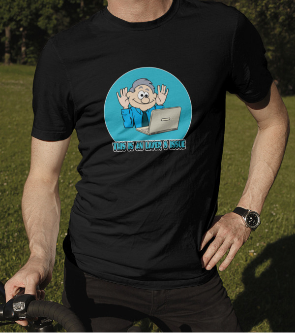 This Is An Layer 8 Issue Computer Happy Nerd T-Shirt