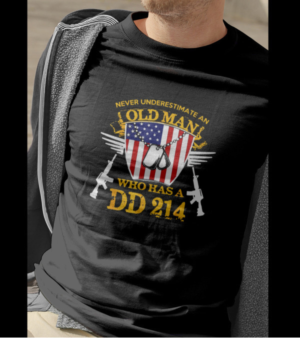 Never Underestimate An Old Man Who Has A DD 214 American Flag Dog Tags Military Pride T-Shirt