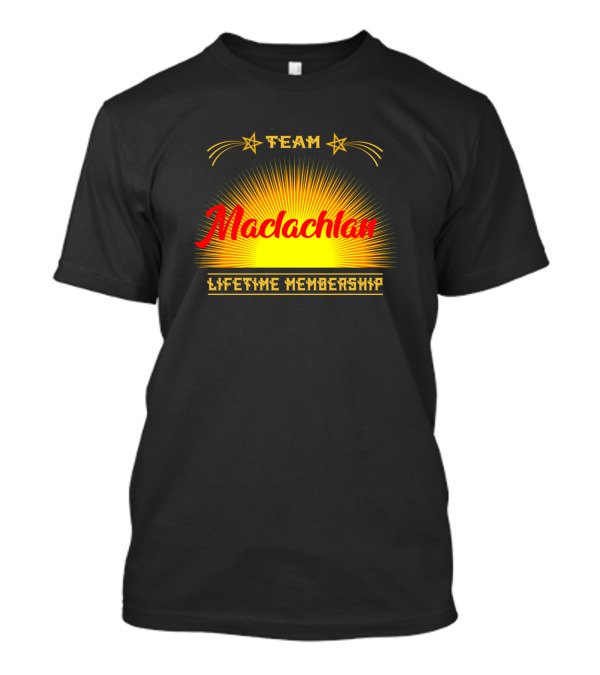 Team Maclachlan Lifetime Membership Starburst T-Shirt
