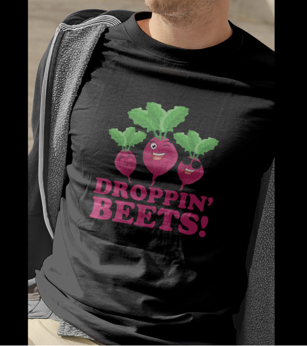 Droppin Beets Vegan Organic Fun Food With Smiling Beetroots T-Shirt