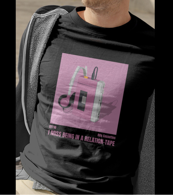 07/10 80s Cassettes I Miss Being In A Relation Tape T-Shirt