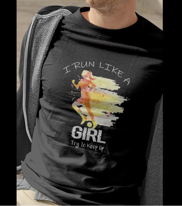 I Run Like A Girl Watercolor Silhouette Try To Keep Up T-Shirt