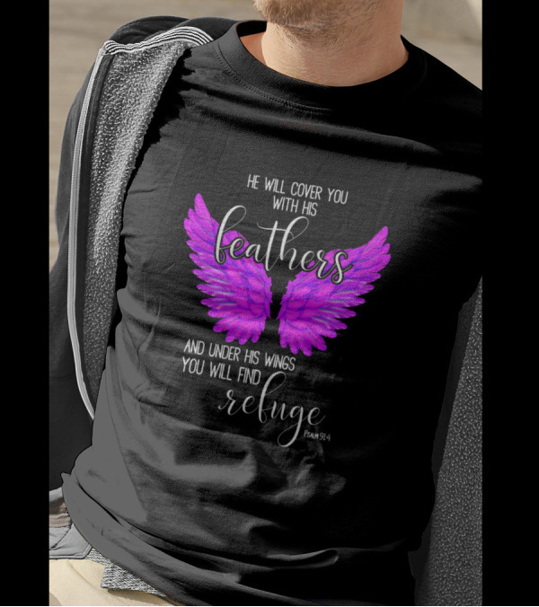 He Will Cover You Feathers Wings Refuge Psalm 91:4 T-Shirt