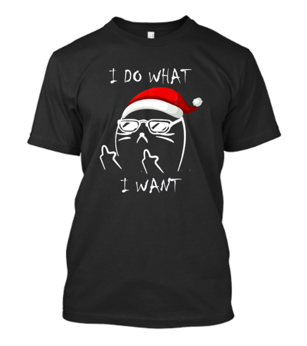 I Do What I Want Funny Cat With Santa Hat And Sunglasses T-Shirt
