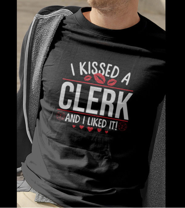 I Kissed A Clerk And I Liked It Funny Valentines Hearts And Lips T-Shirt