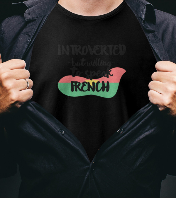 Introverted But Willing To Speak French With Red Green And Yellow Background T-Shirt
