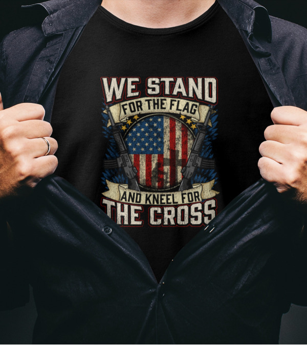 We Stand For The Flag And Kneel For The Cross American Flag Rifle Cross Banner T-Shirt