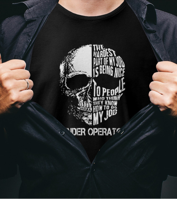 Winder Operator The Hardest Part Of My Job Is Being Nice To People Who Think They Know T-Shirt