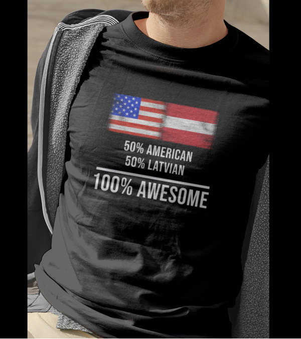 50 American 50 Latvian 100 Awesome Flags Of USA Latvia T-Shirt