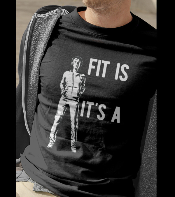 Fit Is Not A Destination It's A Way Of Life T-Shirt