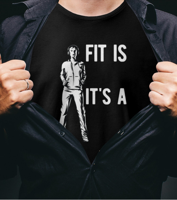 Fit Is Not A Destination It's A Way Of Life T-Shirt