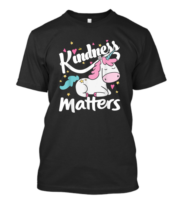 Kindness Matters Unicorn Be Kind Stop Bullies Be T-Shirt