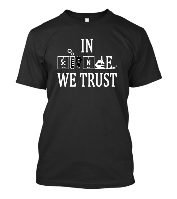 In Science We Trust Elements Microscope Equation T-Shirt