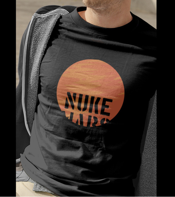Nuke Mars Funny Astronomy Astronauts T-Shirt