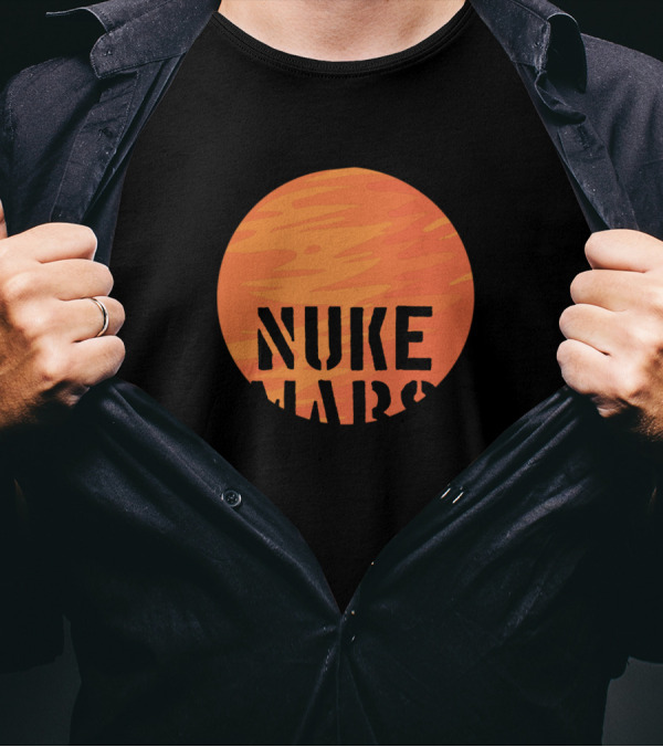 Nuke Mars Funny Astronomy Astronauts T-Shirt