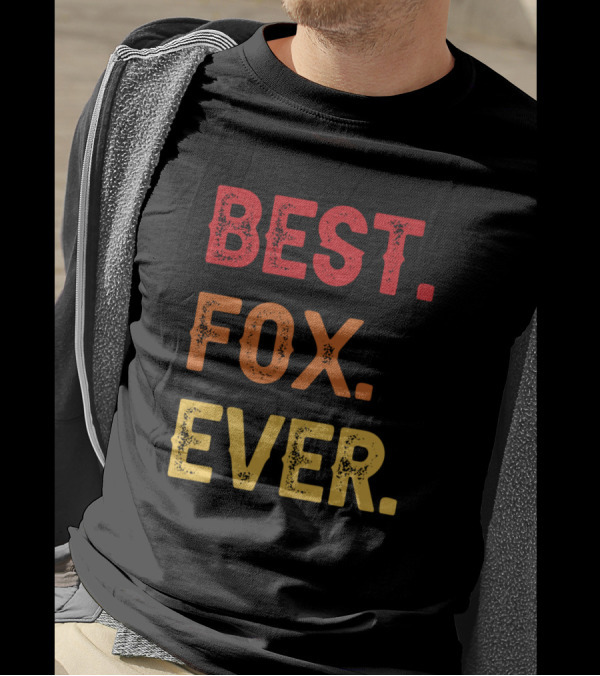 BEST FOX EVER T-Shirt