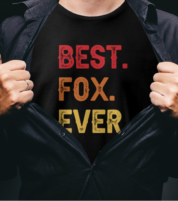 BEST FOX EVER T-Shirt