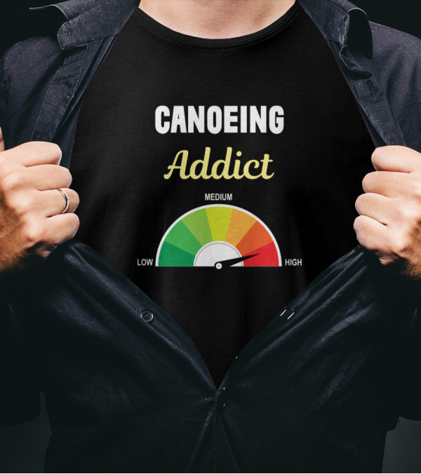 Canoeing Addict Paddle Paddling High Meter T-Shirt