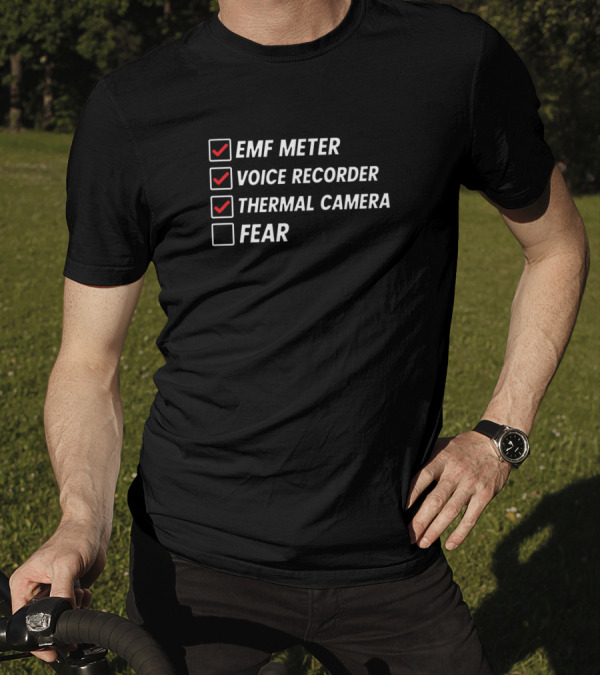 Paranormal Investigator Checklist EMF Meter Voice Recorder Thermal Camera No Fear T-Shirt