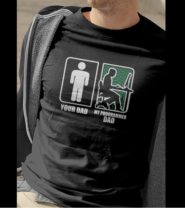 Your Dad My Programmer Dad T-Shirt