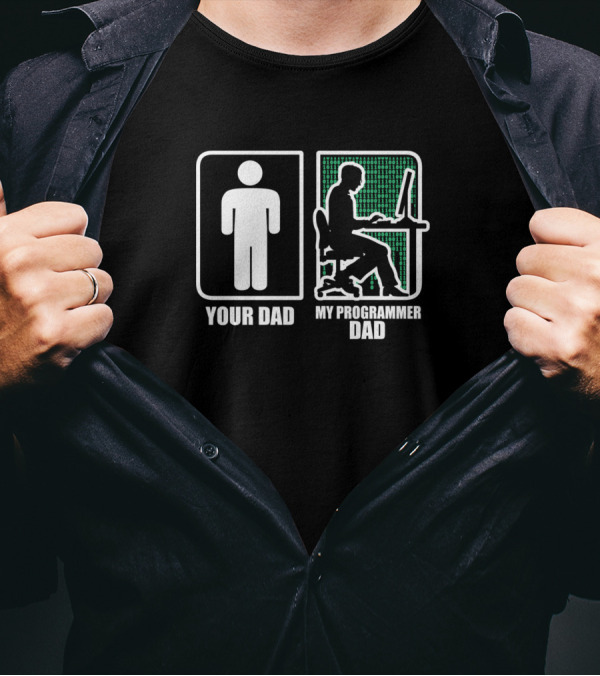 Your Dad My Programmer Dad T-Shirt