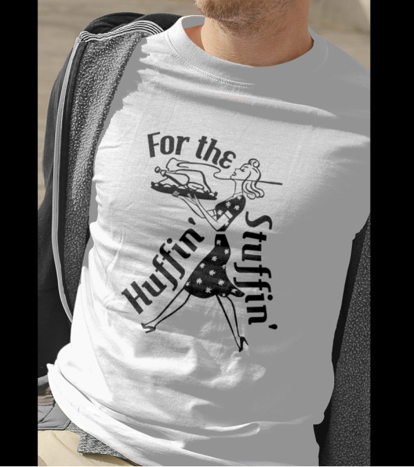 Huffin' For The Stuffin' Retro Thanksgiving Turkey Motif T-Shirt