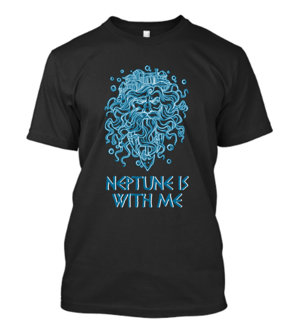Seeblau Neptun Ist Mit Mir See Gottheit Anker Mythological Ocean T-Shirt