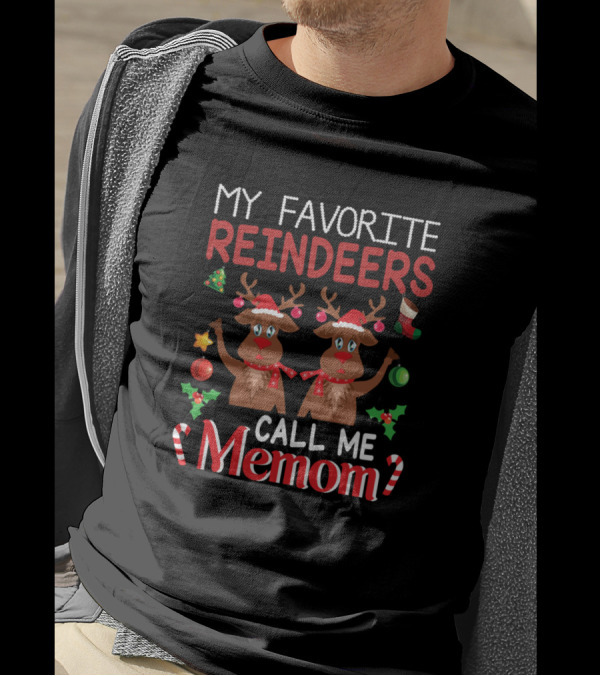 My Favorite Reindeers Call Me Memom T-Shirt